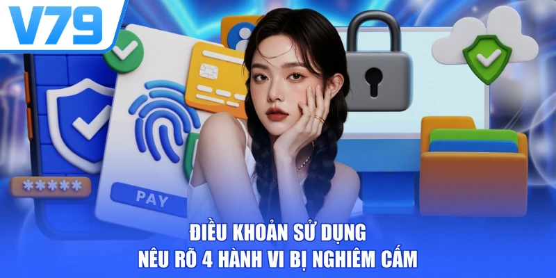 Điều khoản sử dụng nêu rõ 4 hành vi bị nghiêm cấm
