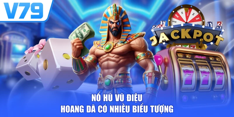 Nổ hũ Vũ Điệu Hoang Dã có nhiều biểu tượng